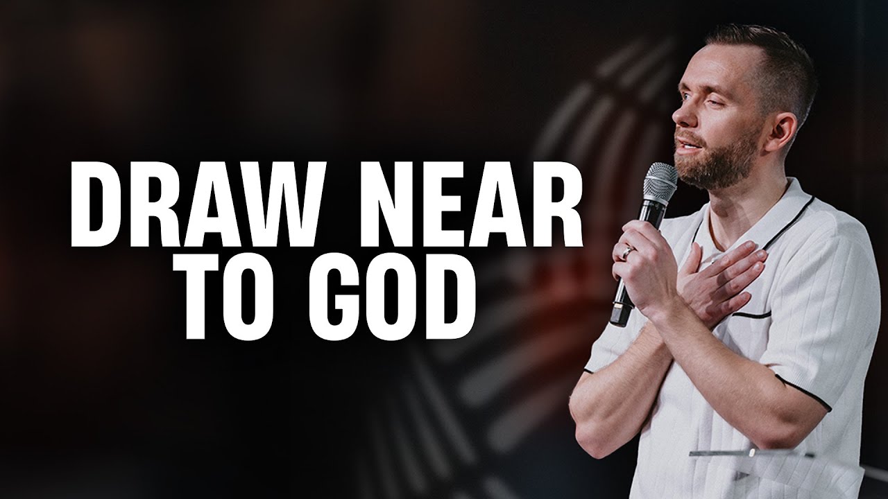 Draw Near To God // Pastor Vlad