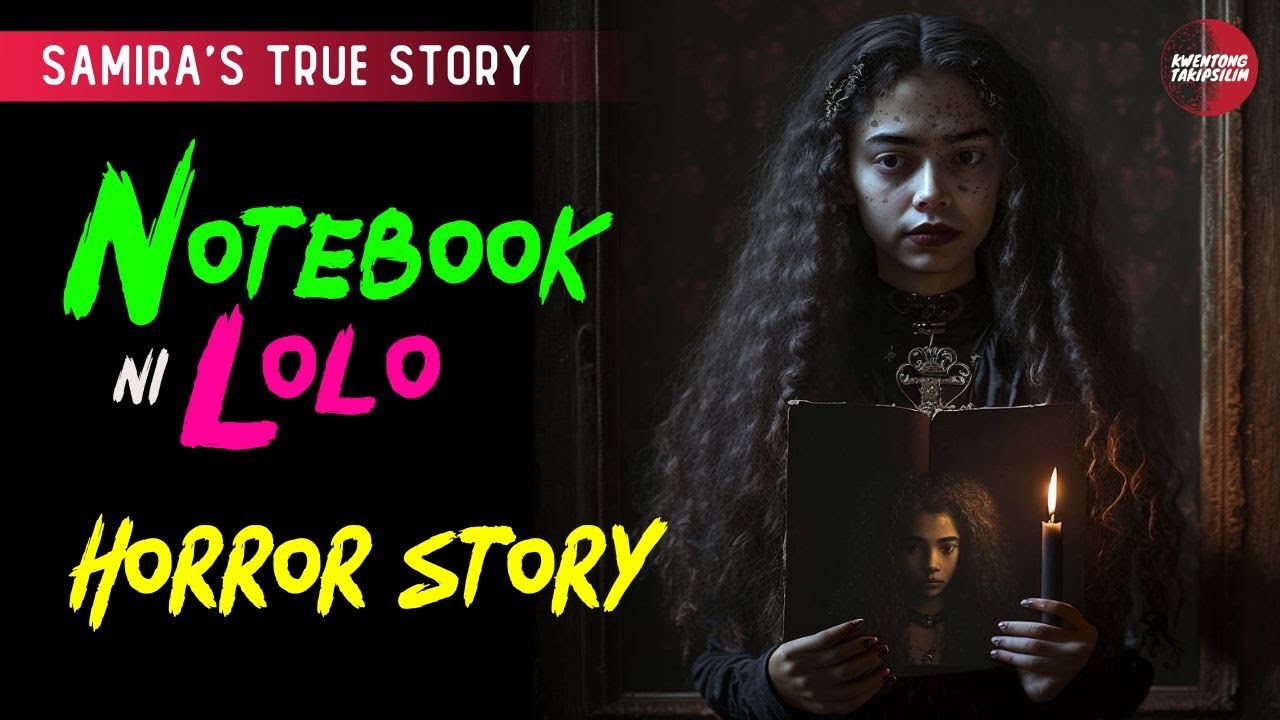 NOTEBOOK NI LOLO HORROR STORY | TAGALOG HORROR STORY (SAMIRA'S TRUE STORY)