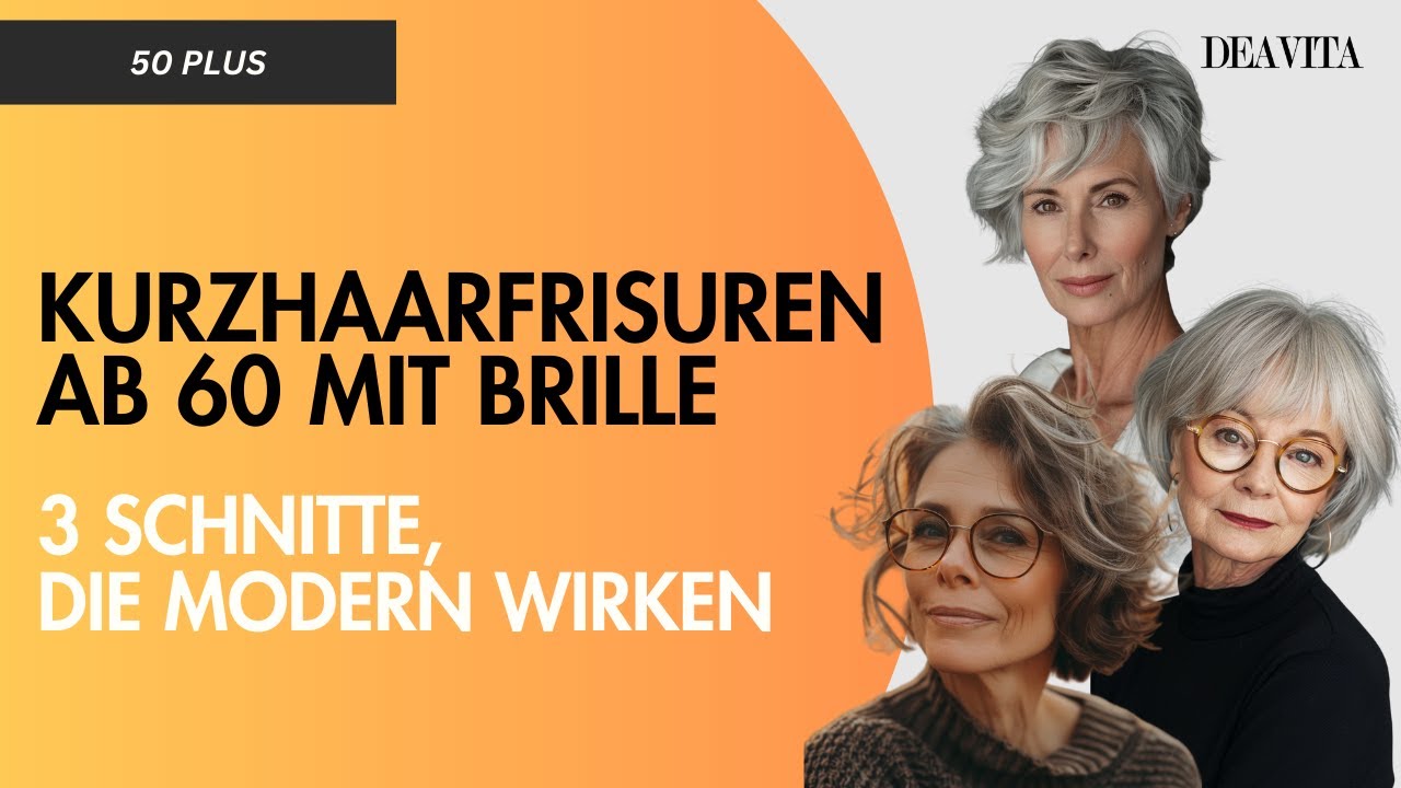 Kurzhaarfrisuren ab 60 mit Brille: 3 Schnitte, die modern wirken