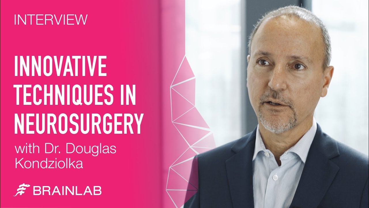 Innovative Techniques in Neurosurgery with Dr. Douglas Kondziolka