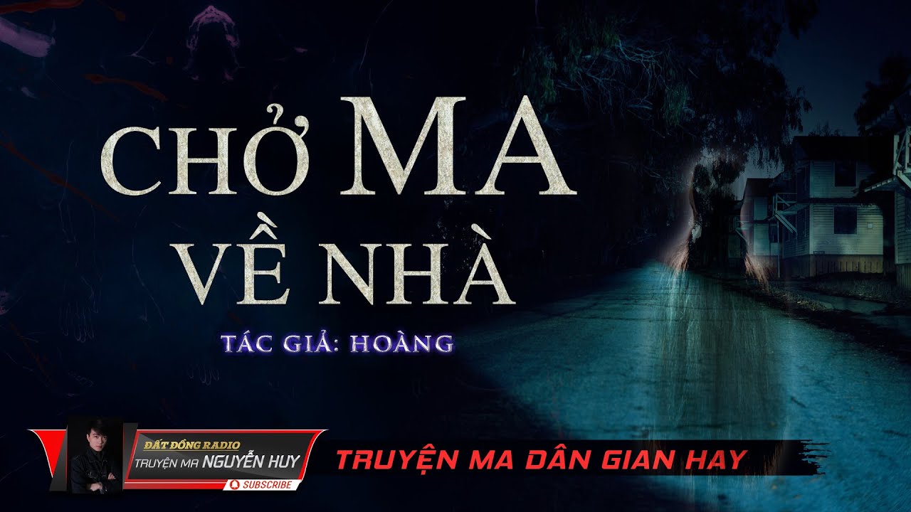 Chở Ma Về Nhà | Truyện ma tâm linh dân gian hay | Nguyễn Huy | TG Hoàng