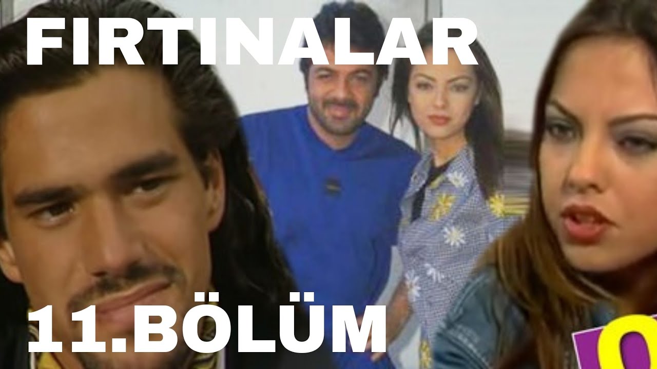 FIRTINALAR DİZİSİ 11. BÖLÜM ( EBRU GÜNDEŞ )