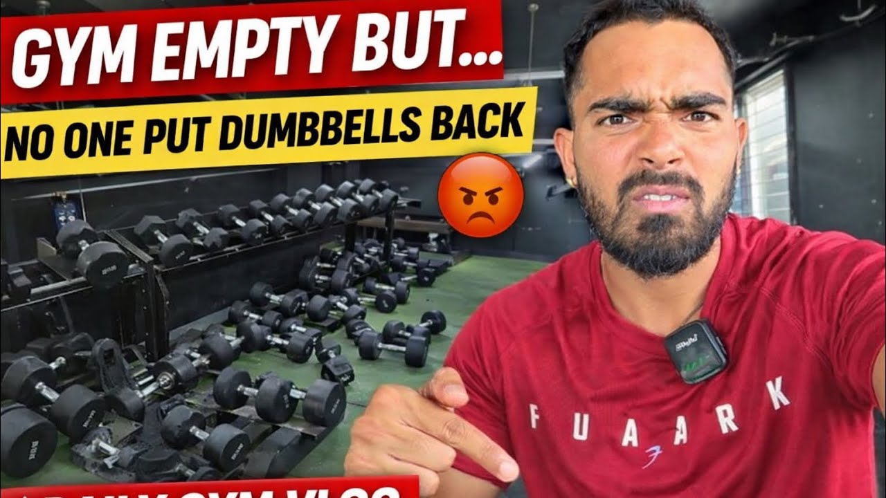 Gym Empty But No One Put Dumbbells Back 😡 | Daily Gym Vlog || 