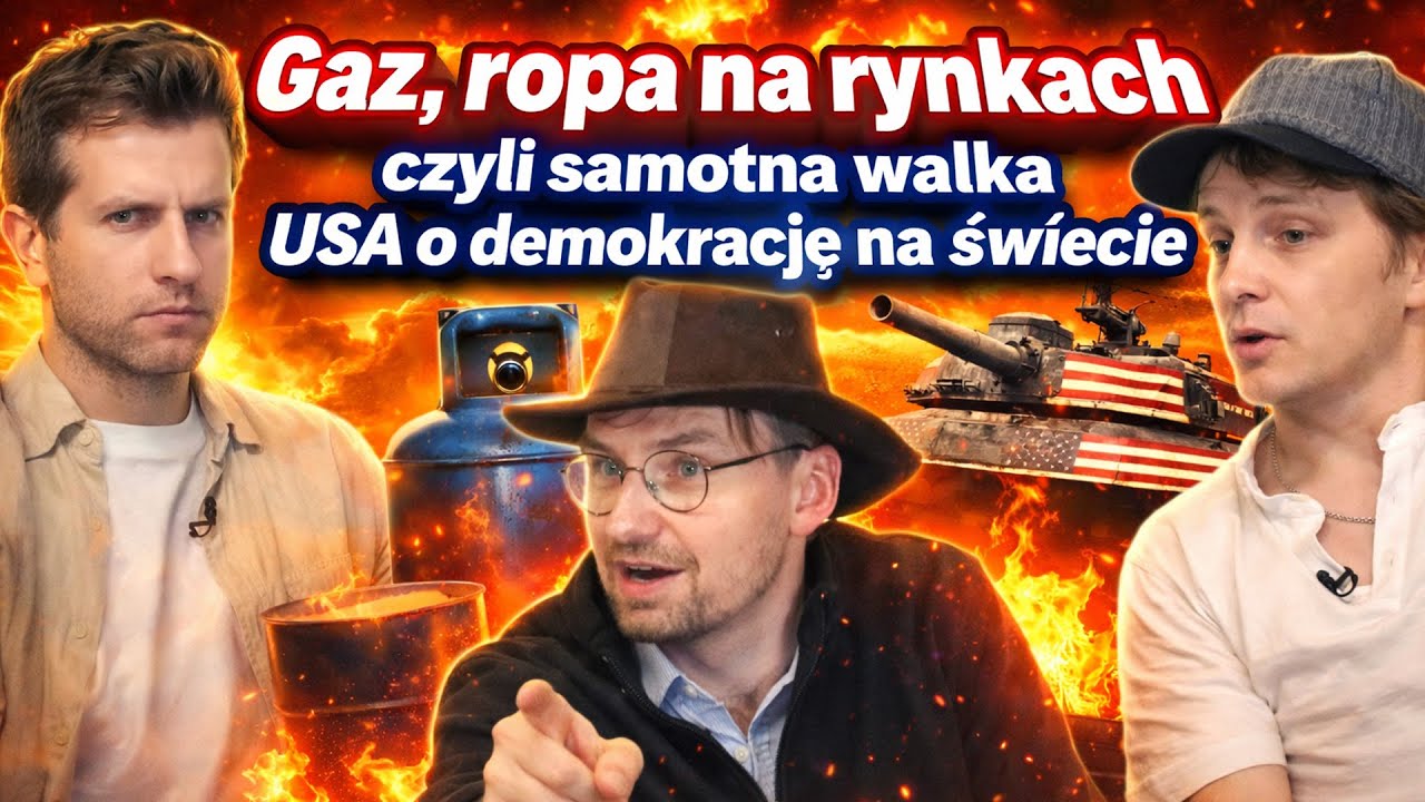 Gaz, ropa na rynkach czyli samotna walka USA o demokrację na świecie | Zaorski, Piwoński i gość
