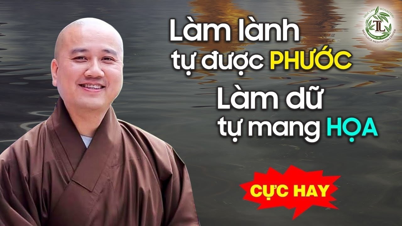 Làm lành tự được Phước, làm dữ tự mang Họa - Thầy Thích Pháp Hòa