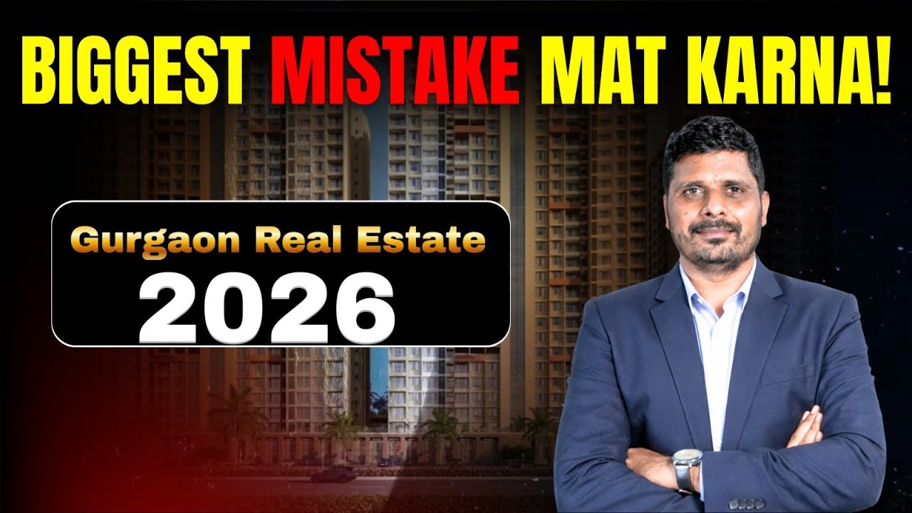 Gurgaon Property Market 2026 | Kahan Invest Karein & Kya Avoid Karein?