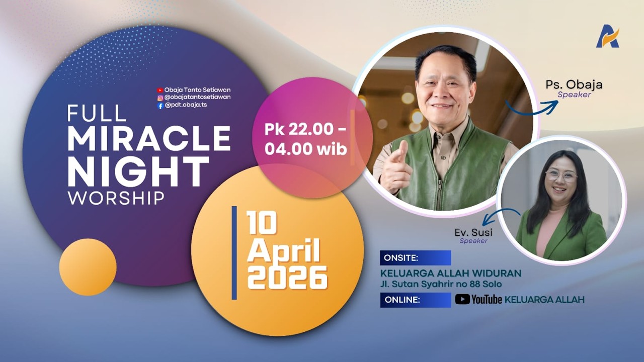 Bergaul Intim Dengan Tuhan | Ps. Obaja TS, Ev. Susi | Full Miracle Night Worship | 10 April 2026