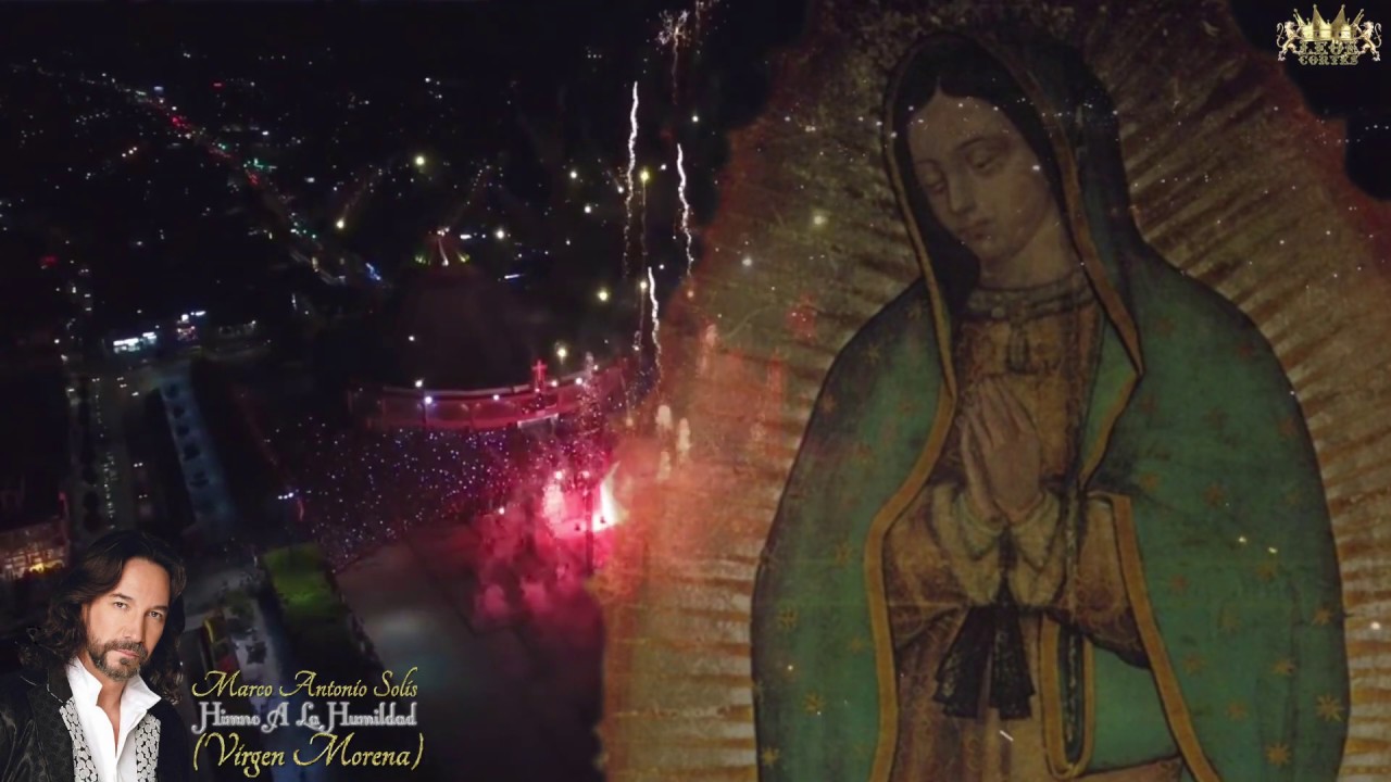 Marco Antonio Sol&iacute;s (Himno A La Humildad) Virgencita Morena
