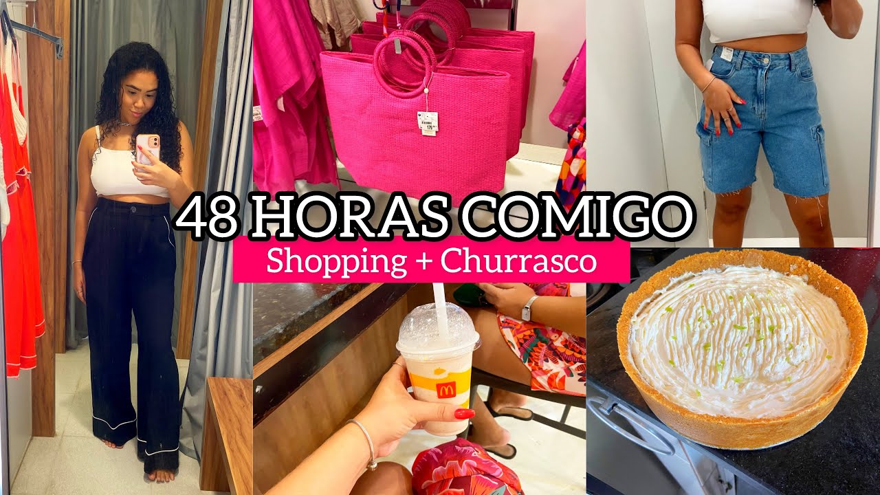 VLOG 48HORAS COMIGO| CHURRASCO- SHOPPING