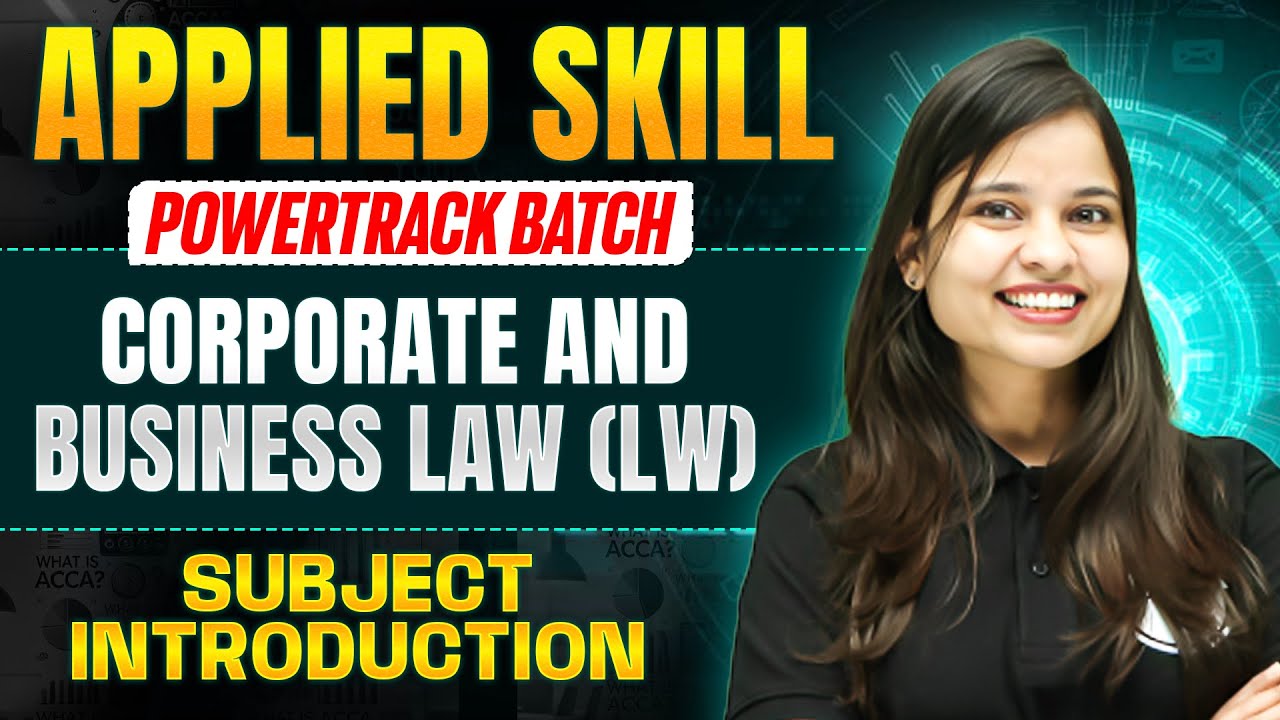Corporate & Business Law | Applied Skill Level Subject Introduction | ACCA By PW 🔥