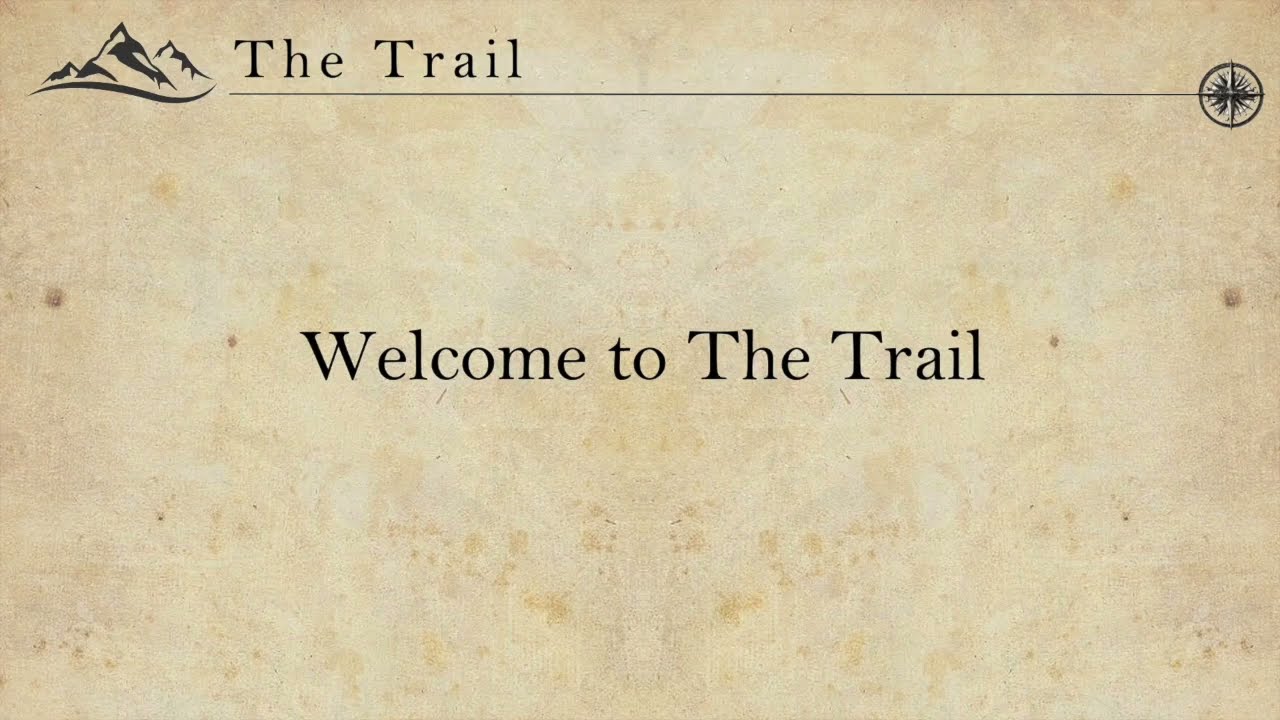 Welcome to The Trail: A Journey through the Bible