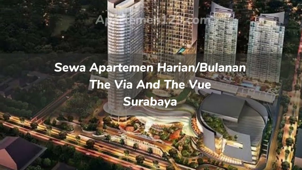 Sewa Apartemen The Via and The Vue Harian/Bulanan Murah di Surabaya - Apartemen123.com