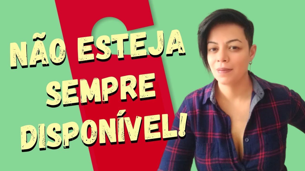 N&atilde;o esteja sempre dispon&iacute;vel!