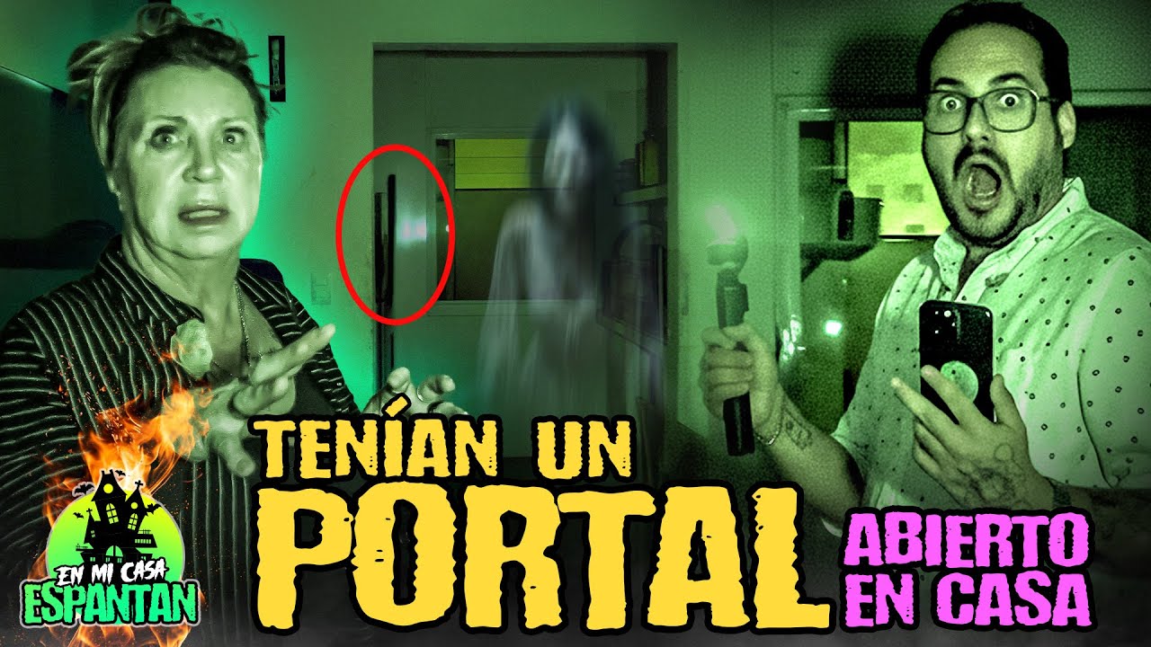 Tenían un portal abierto en casa | En mi casa Espantan