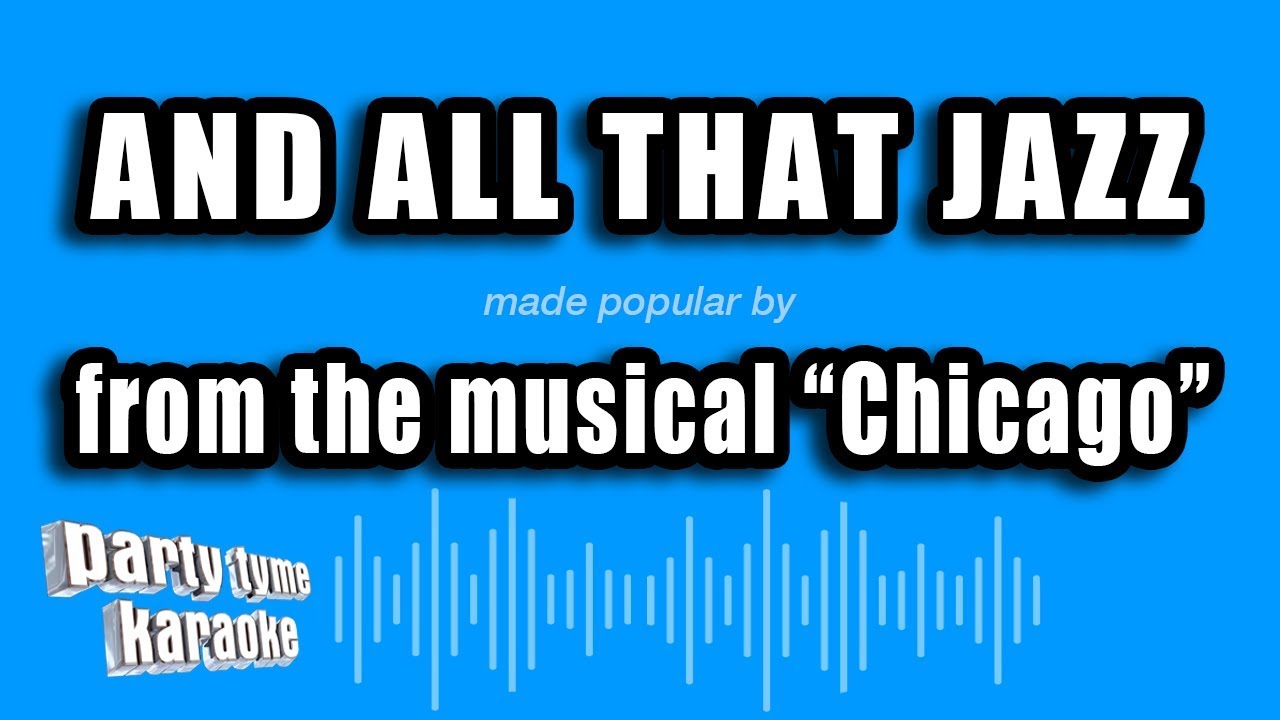 Chicago - And All That Jazz (Karaoke Version)