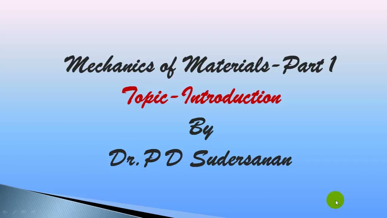 Mechanics of Materials - Part 1 (Introduction) | Strength of Materials/MOM/SOM/18ME32/18CV32/BME301