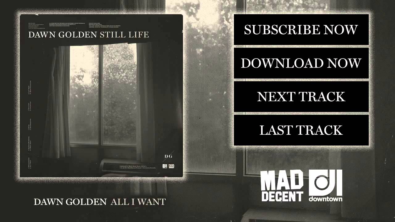 Dawn Golden - All I Want [Official Full Stream]