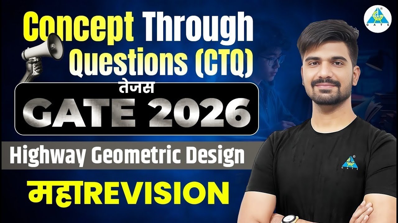 CTQ || Highway Geometric Design || Part 1 || Gate 2026|महा Revision || by Sankalp Sir #gate2026