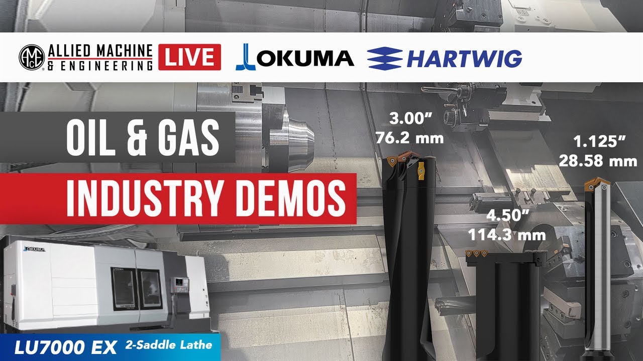 Oil and Gas Industry Live Machining Demos with Allied Machine and Okuma