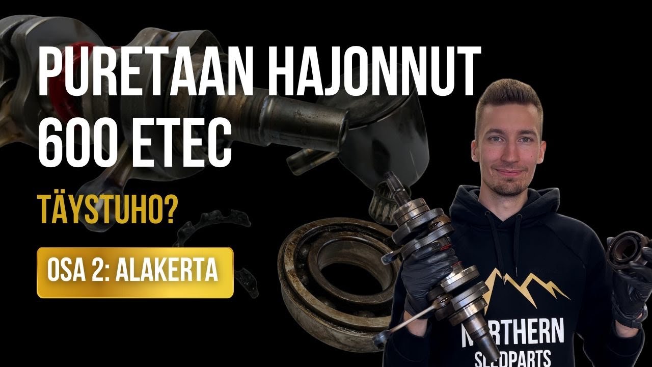 PURETAAN HAJONNUT 600 Etec | Osa 2 alakerta