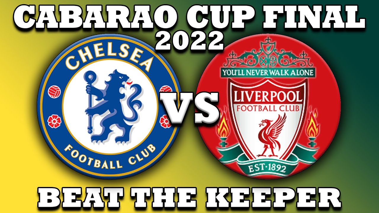 Beat The Keeper ⚽ Chelsea vs Liverpool ⚽ Cabarao Cup Final 2022  🏆