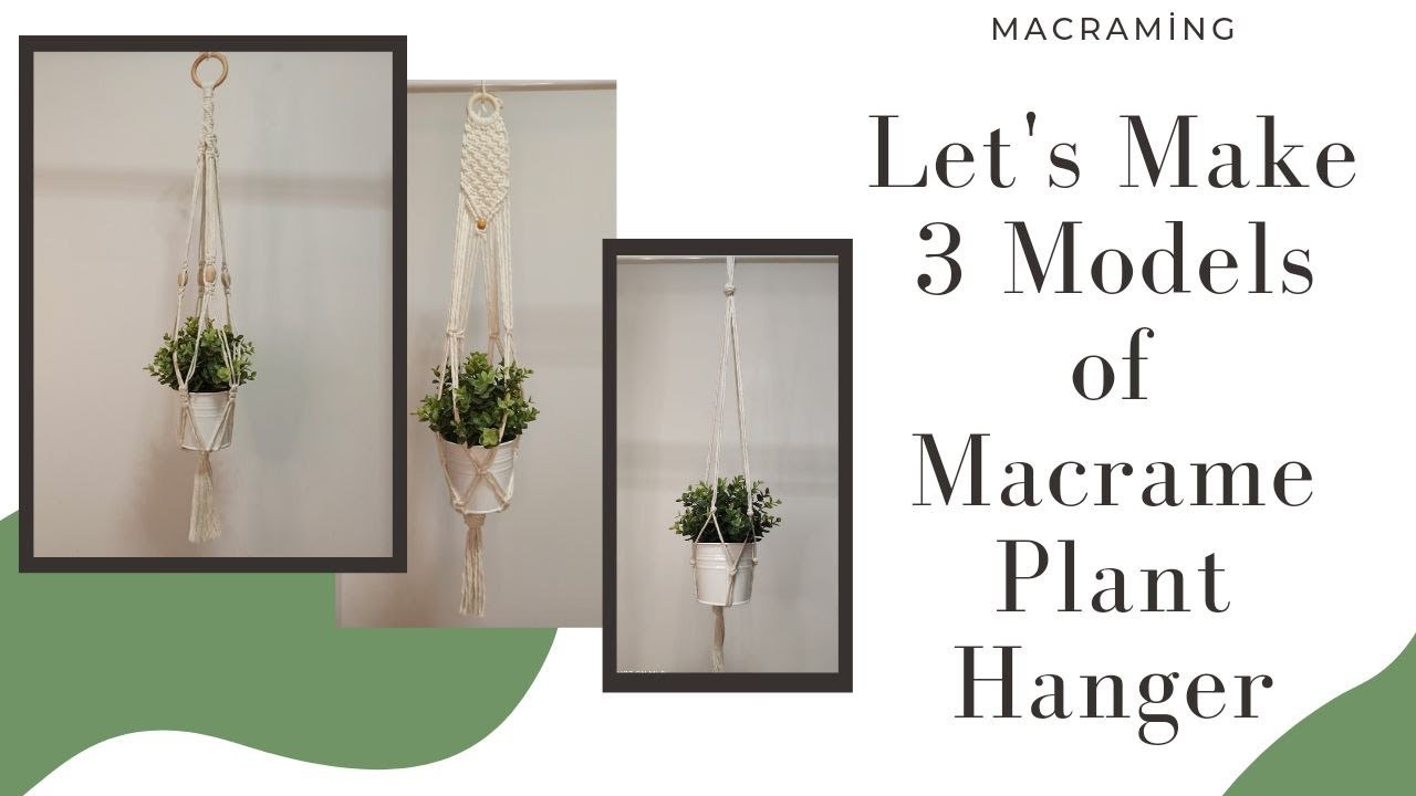 3 DIY Macrame Plant Hanger Models Easy - For Beginners
