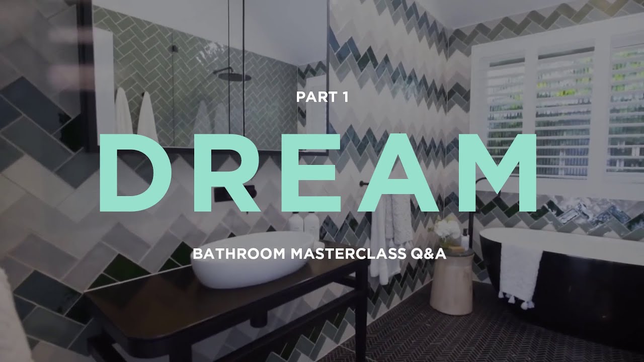 Reece Bathroom Masterclass Part 1: DREAM | Three Birds Renovations: Bathroom Design & Renovation