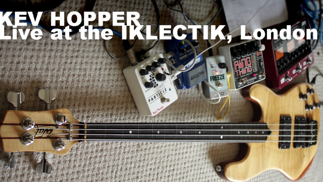 Kev Hopper - solo bass piece live performance at IKlectik