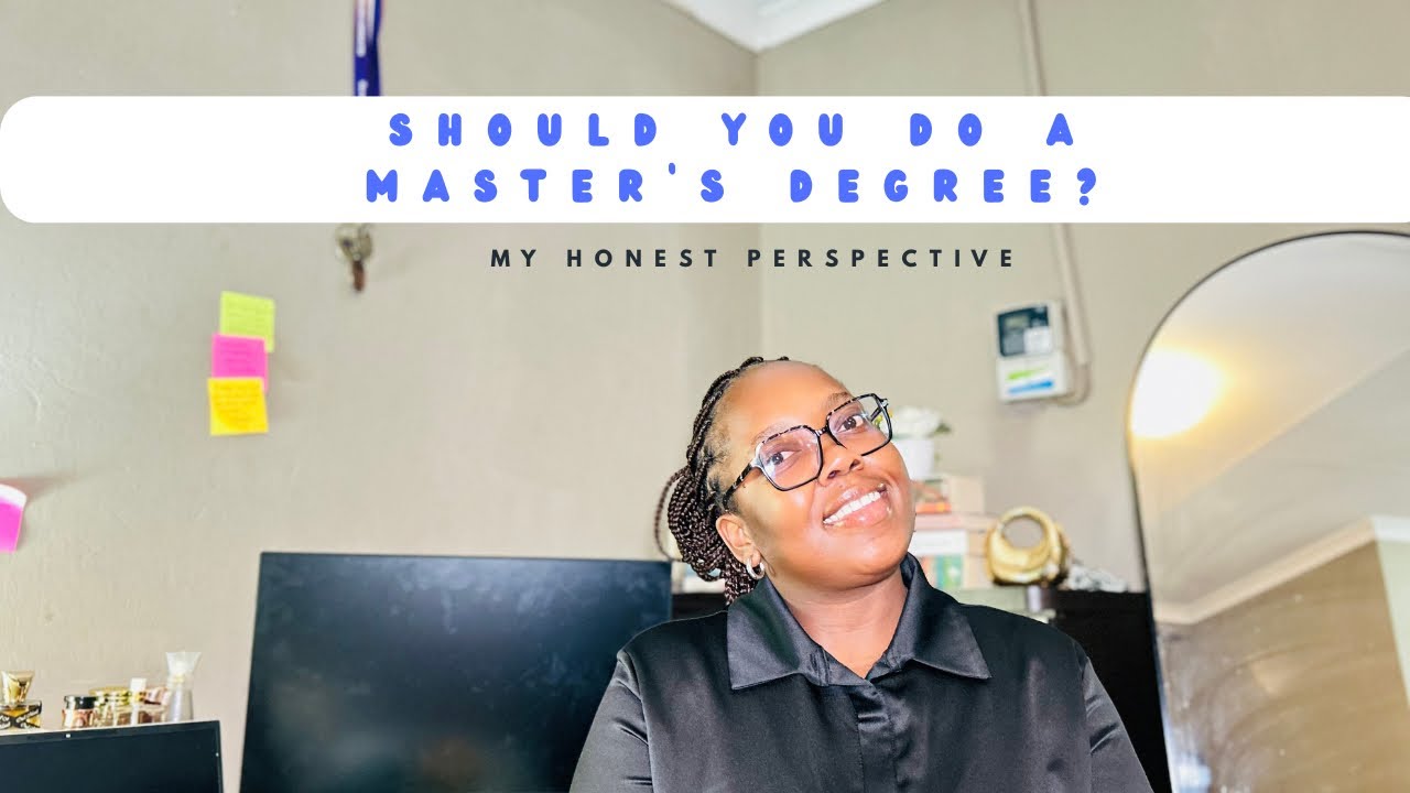 Life in my 20’s: Should you do your Master’s Degree? My honest perspective 