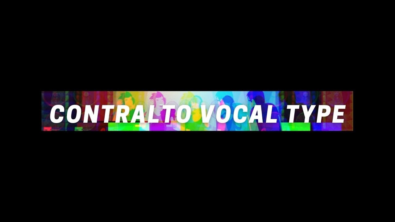 Vocal Training | Contralto vocal type