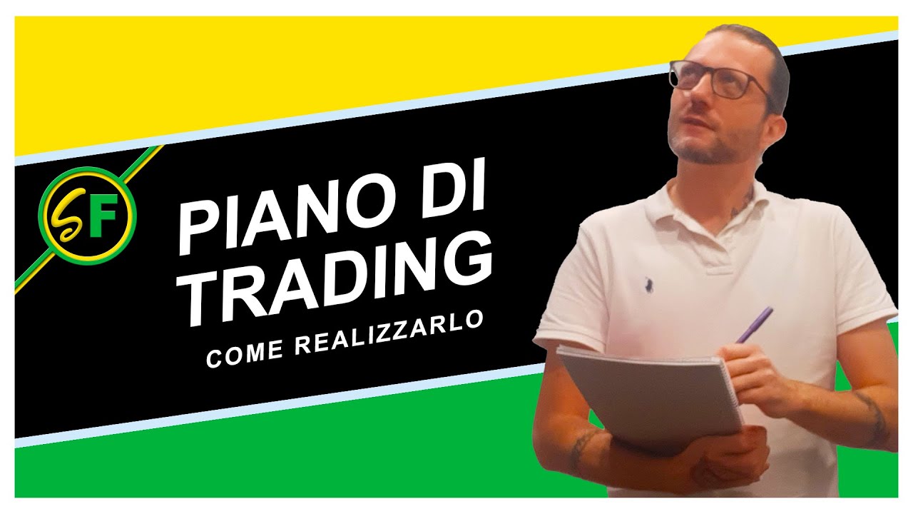IL TRADING PLAN - PIANO DI TRADING - Guida al trading online completa - Vid.1 0