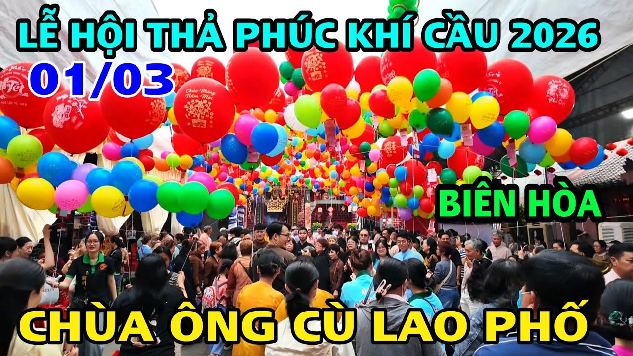 ĐÔNG CHƯA TỪNG THẤY TẠI LỄ HỘI THẢ PHÚC KHÍ CẦU 2026 Tại CHÙA ÔNG THẤT PHỦ CỔ MIẾU CÙ LAO PHỐ .
