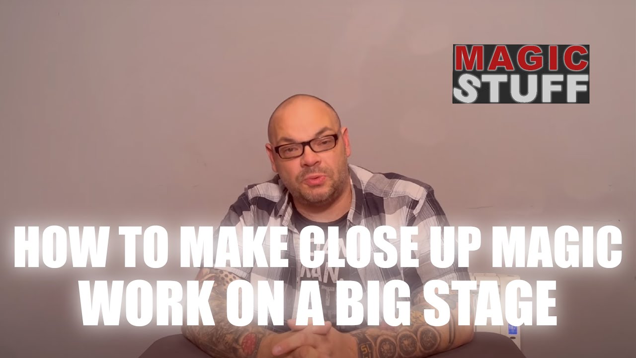 How To Make Close Up Magic Work On A Big Stage | Magic Stuff With Craig Petty