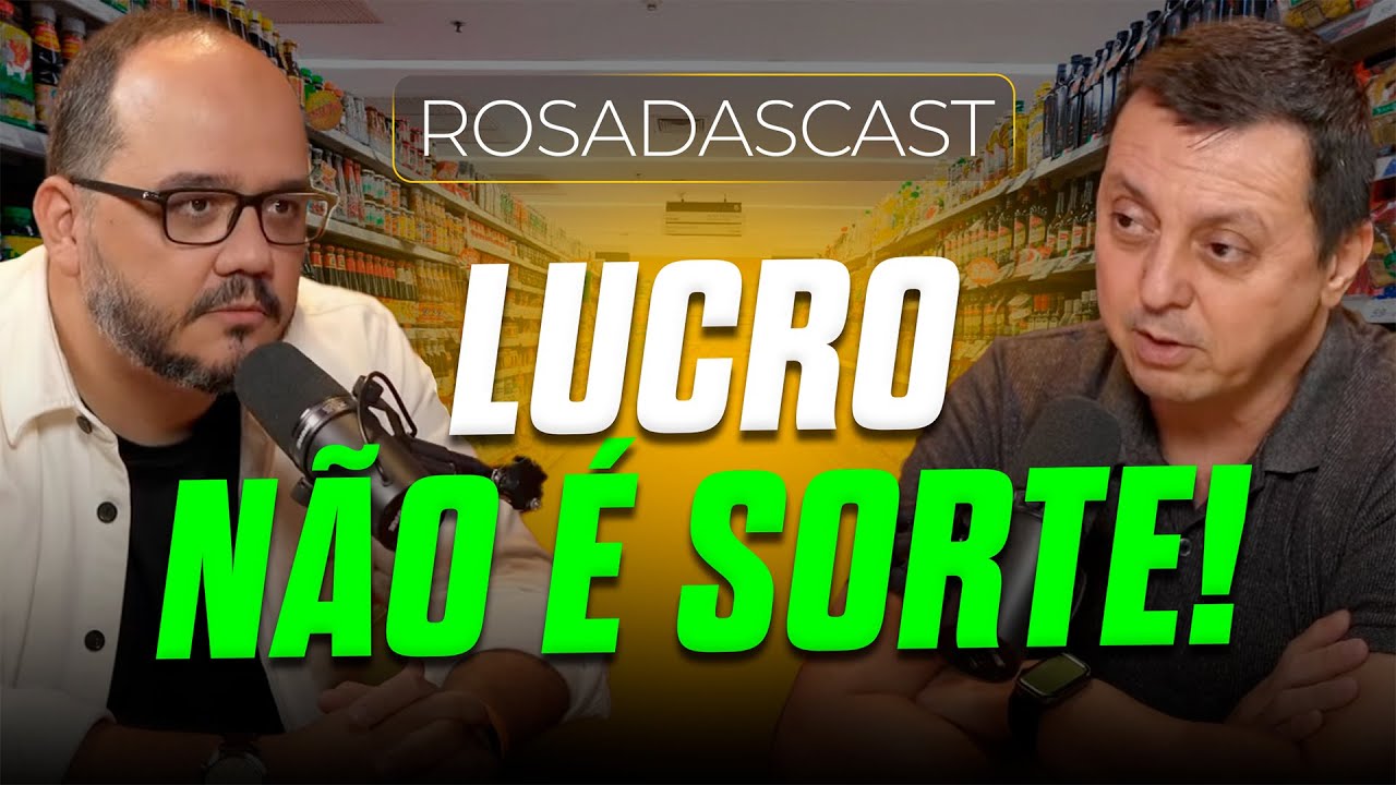 Lucro n&atilde;o &eacute; sorte! | RosadasCast #116