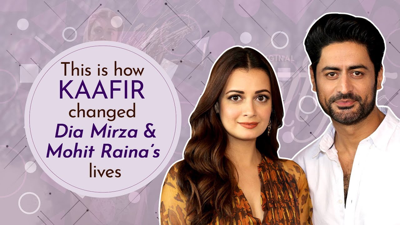 ‘Kaafir is an experience that won’t leave me’ | Dia Mirza | Mohit Raina | Exclusive