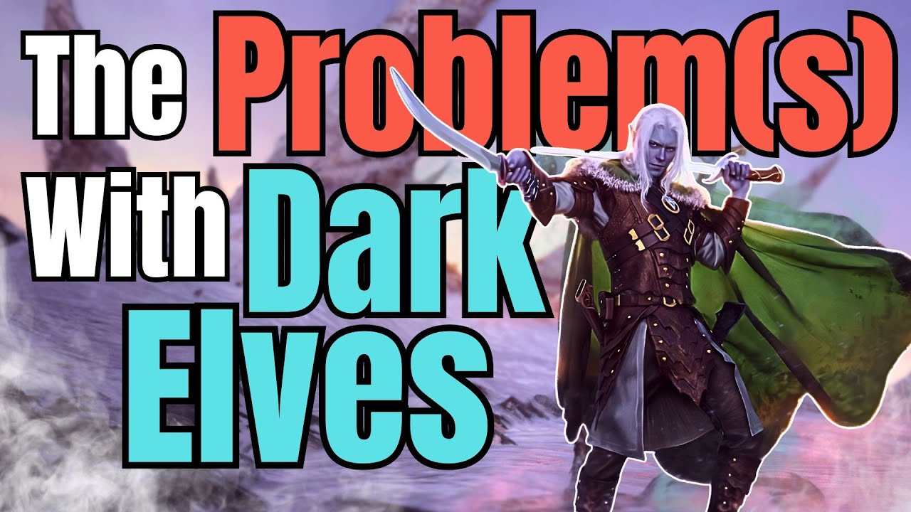 Why Dark Elves (Almost) Always Suck