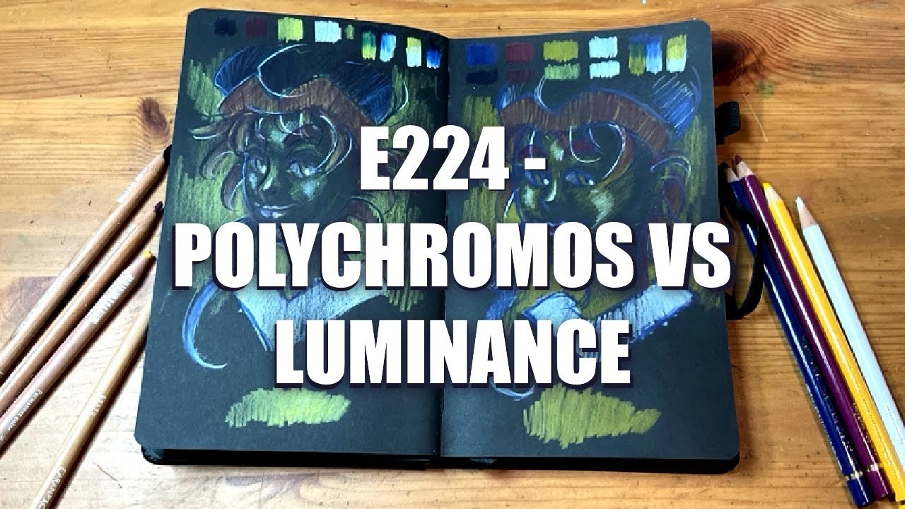 E224 - Polychromos VS Luminance