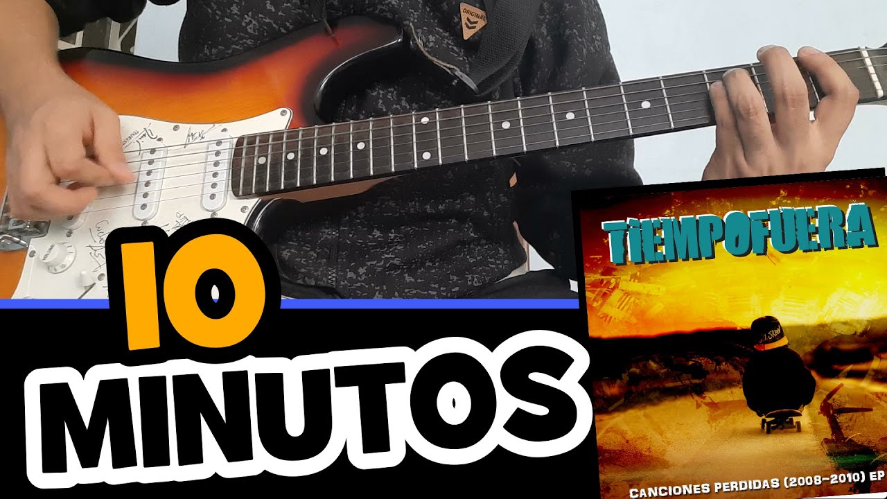 10 Minutos - TiempoFuera (Tabs + Letras + Acordes) - Tutorial