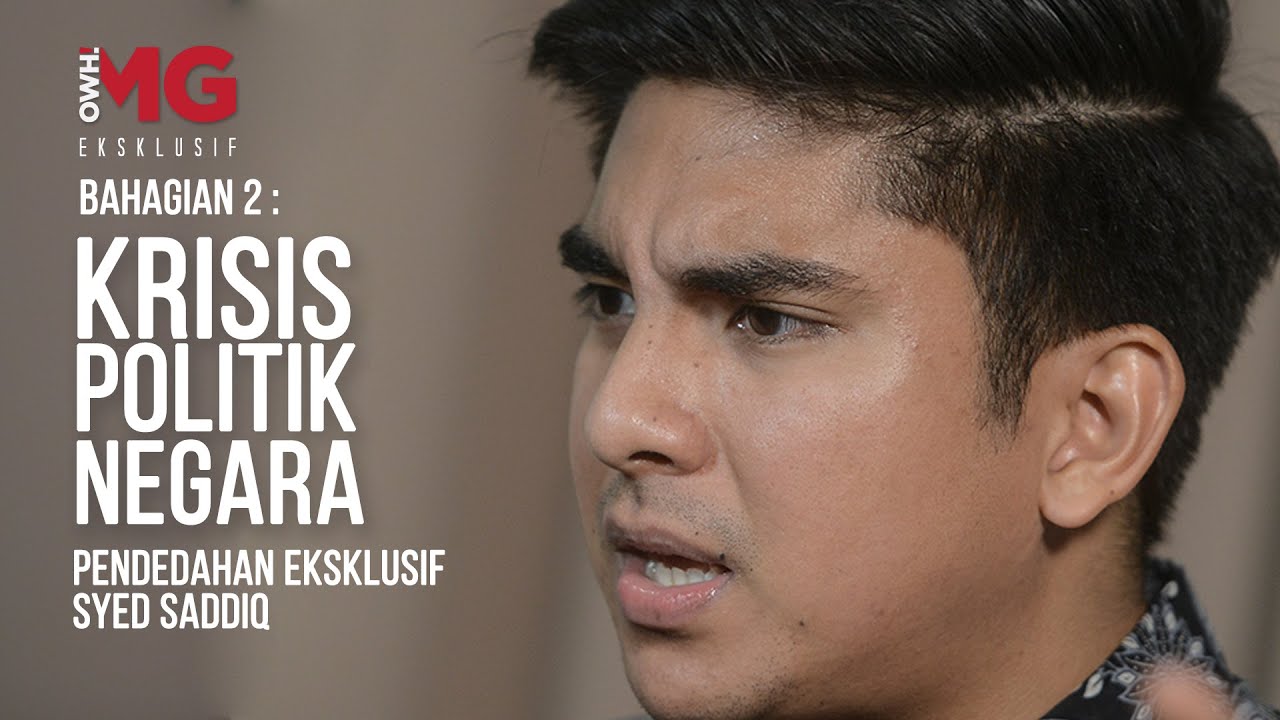 🎥 EKSKLUSIF OWH! MG | Krisis Politik Negara. Pendedahan Eksklusif Syed Saddiq.