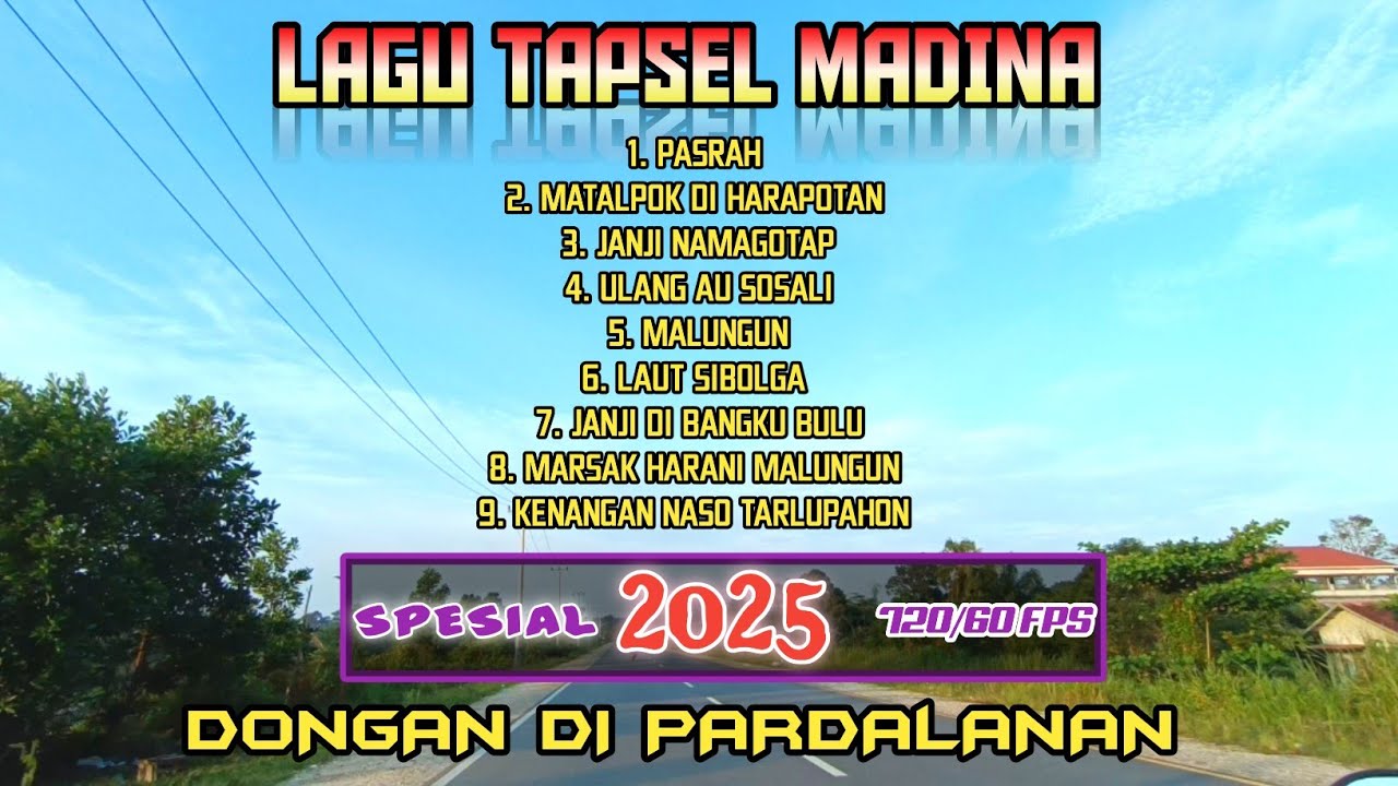 LAGU TAPSEL MADINA PASRAH| MATALPOK DI HARAPOTAN| JANJI NA MAGOTAP| DONGAN DI PARDALANAN