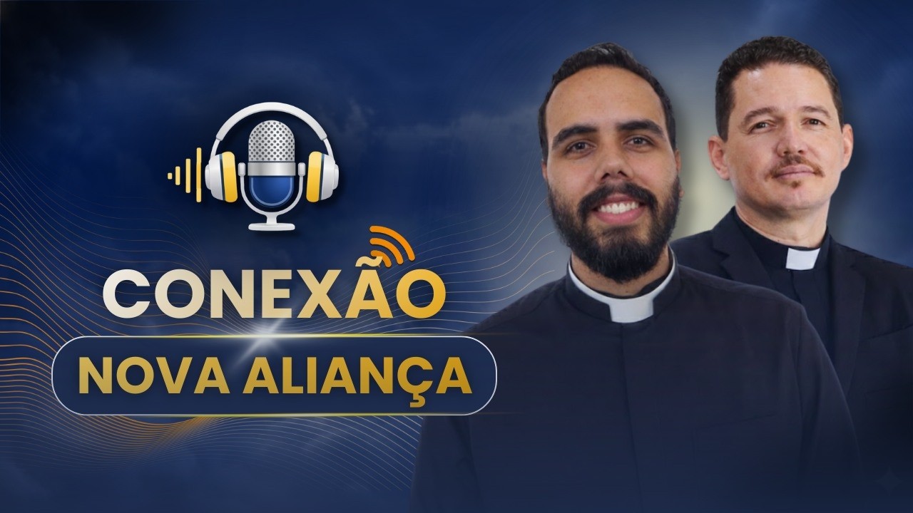 Conexão Nova Aliança - Padre Lucas Felipe e Padre Marcus Alcantara