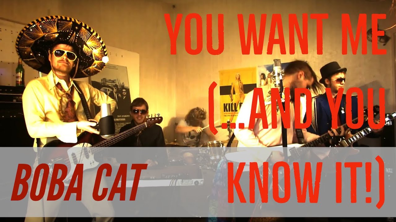 BOBA CAT - You Want Me - OFFICIAL MUSIC VIDEO HD