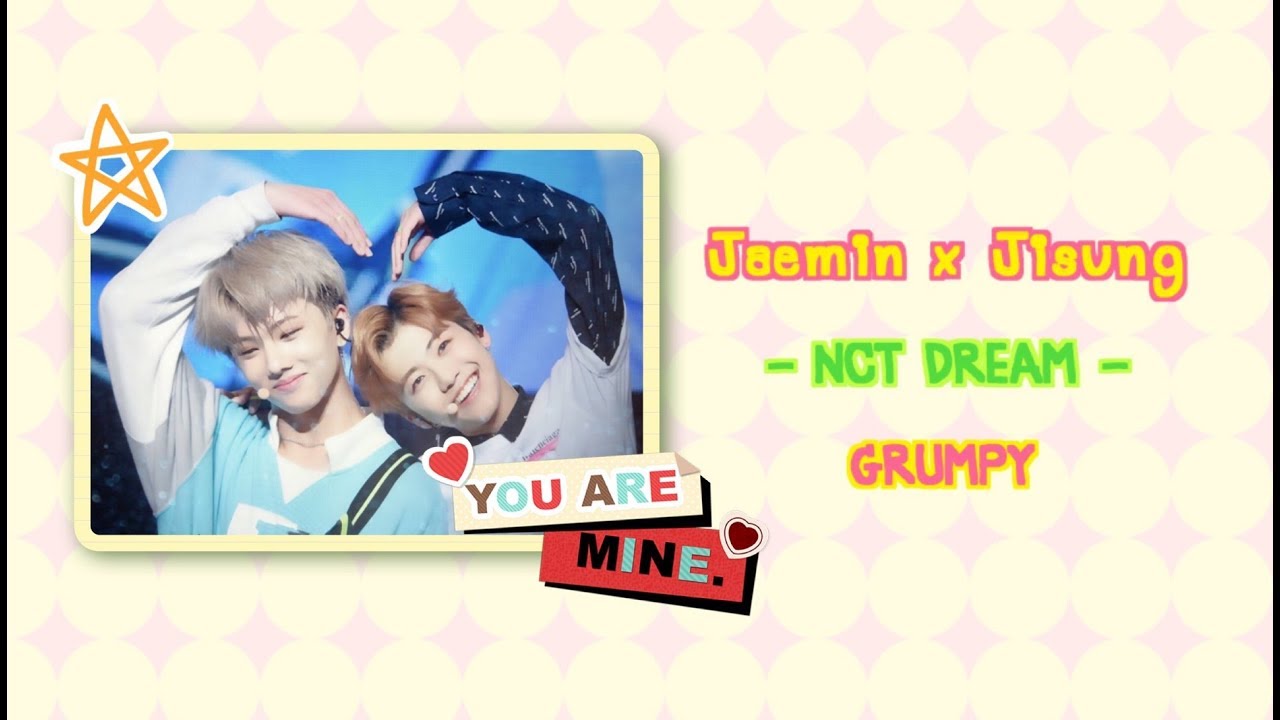 OPV #JAMSUNG #MINSUNG - GRUMPY(심술) JAEMIN재민♡JISUNG지성