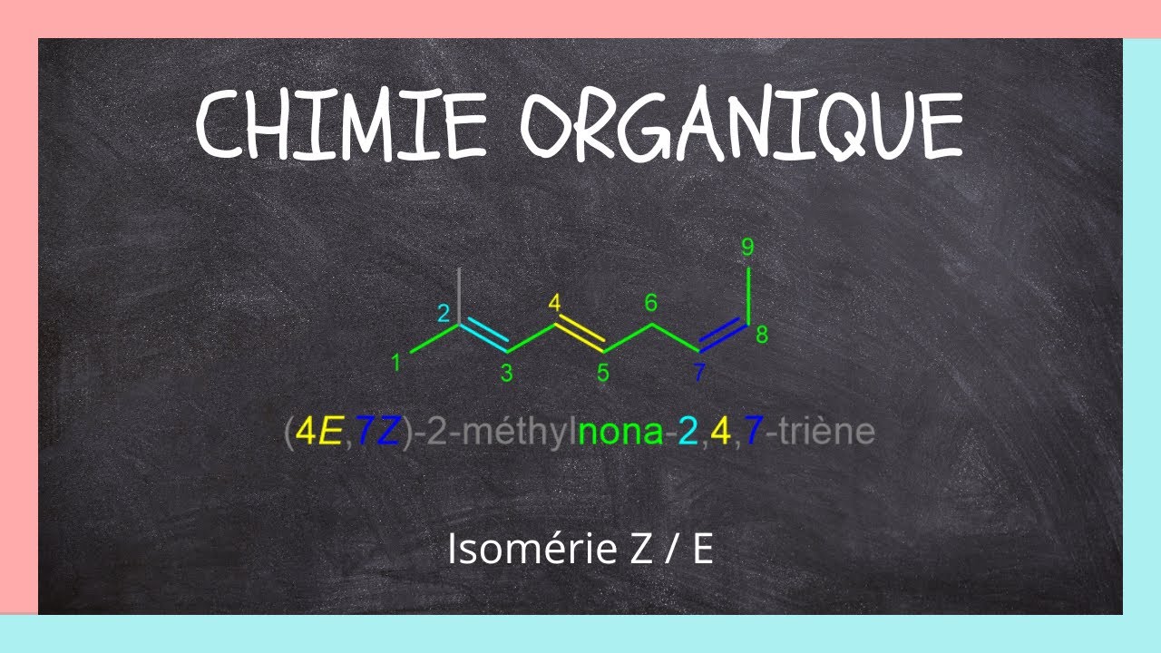 Chimie Organique : Isomérie Z / E