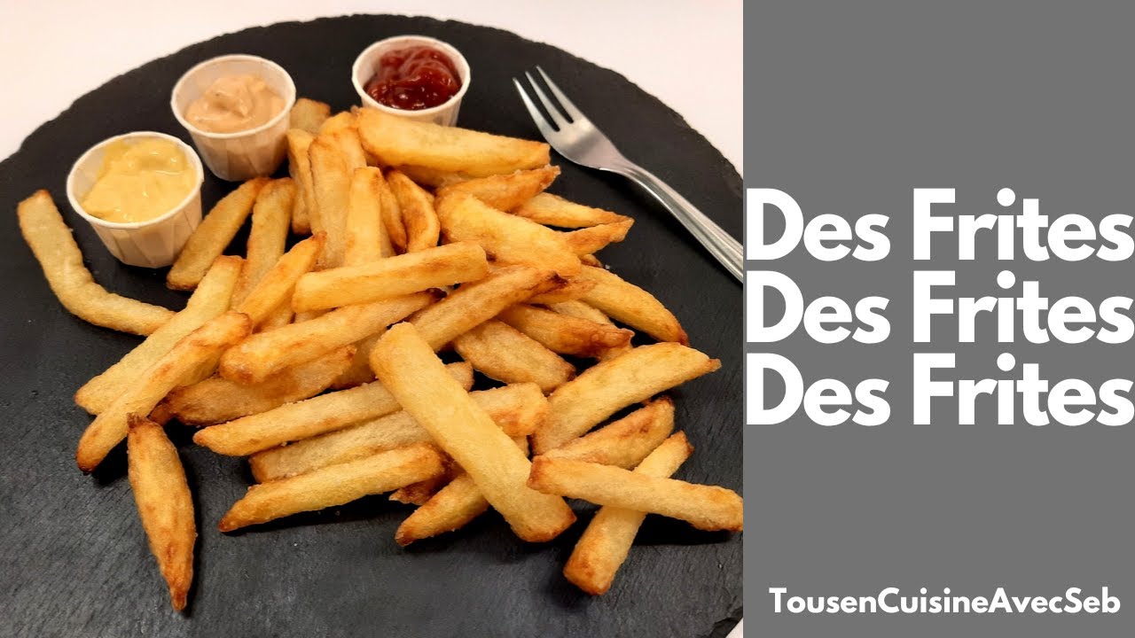 FRITES MAISON (Tous en cuisine avec Seb)