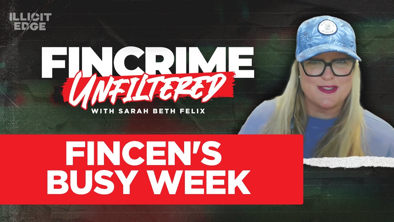 FINCEN’s Busy Week, Border GTO & OCC Shake-Up | FinCrime Unfiltered