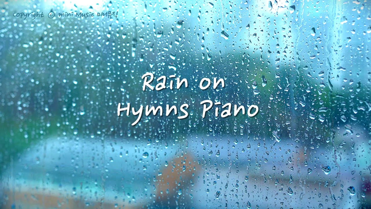 Мирный и расслабляющий дождь на фортепиано Hymns | Инструментальный фон Уайтнойз | Красивый АСМР