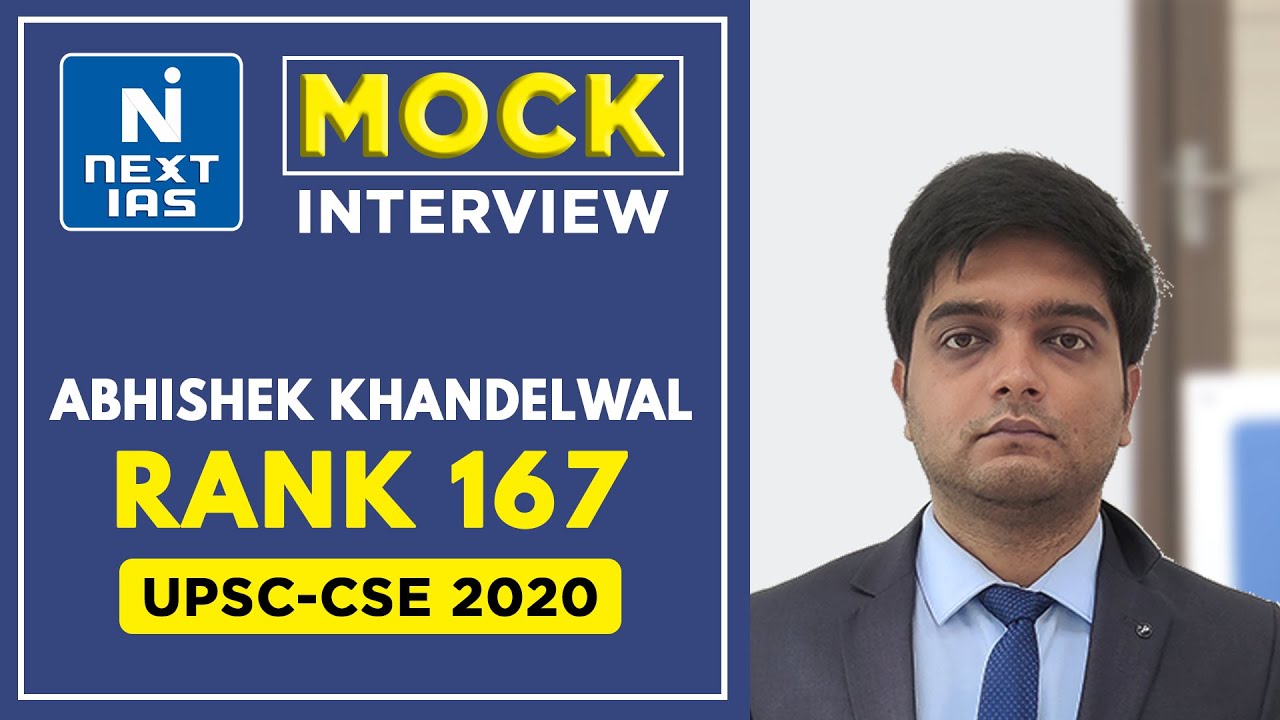 Mr.Abhishek Khandelwal Rank 167 CSE Topper's Mock Interview | NEXT IAS