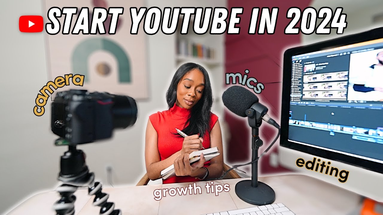 Start & Grow Your YouTube Channel in 2024! EVERYTHING YOU NEED TO KNOW