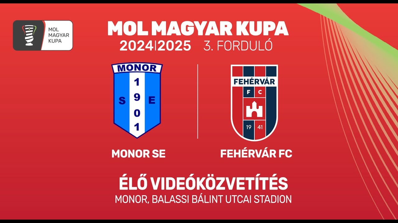 Monor SE - Fehérvár FC | ÉLŐ